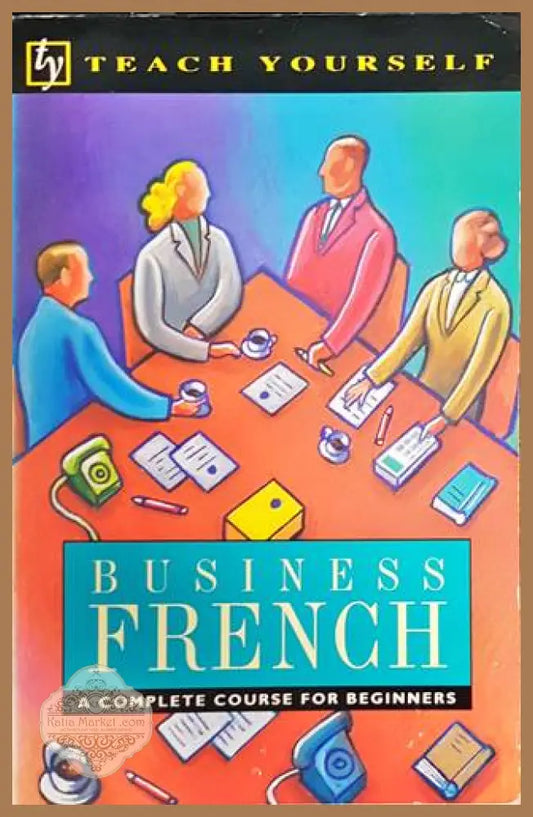 Business French - Barbara Coultas - Книги