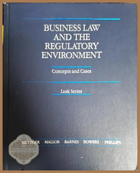 Business law and the Regulatory Environment - Колектив - Книги