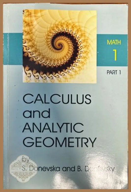 Calculus and Analytic Geometry Math 1 Part 1 - S.Donevska B.Donevsky - Книги