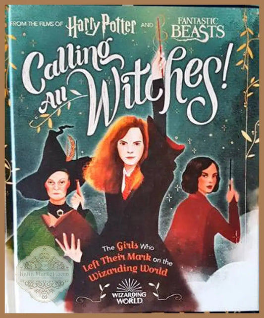 Calling All Witches The Girls Who Left Their Mark on the Wizarding World - Laurie Calkhoven - Книги
