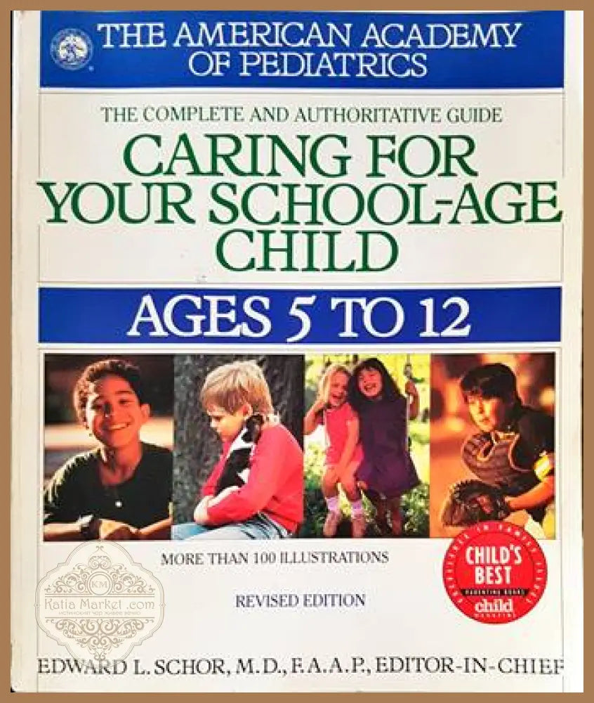 Caring for Your School Age Child: Ages 5-12 - Edward L. Schor - Книги