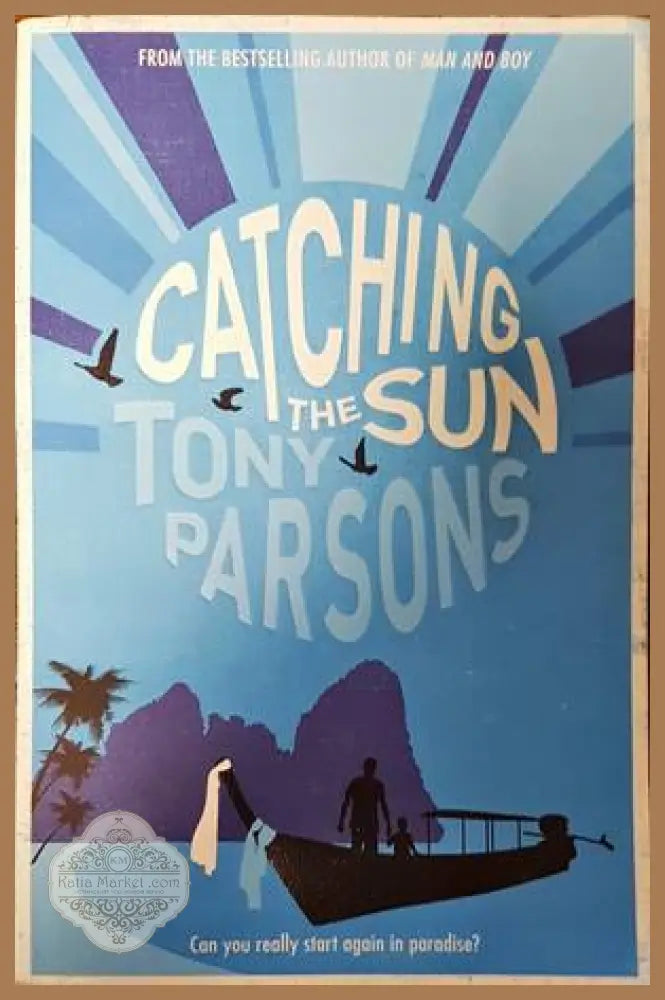 Catching the Sun - Tony Parsons - Книги