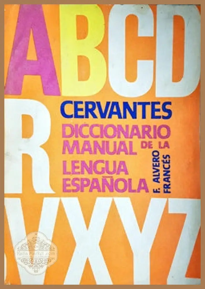 Cervantes Diccionario manual de la lengua española. Tomo 1 - F. Alvero Frances - Книги