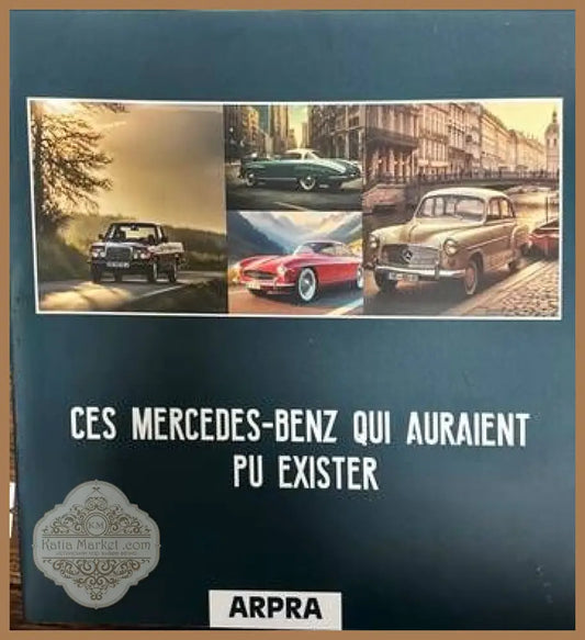 Ces Mercedes-Benz qui auraient pu exister - Max Julhes - Книги