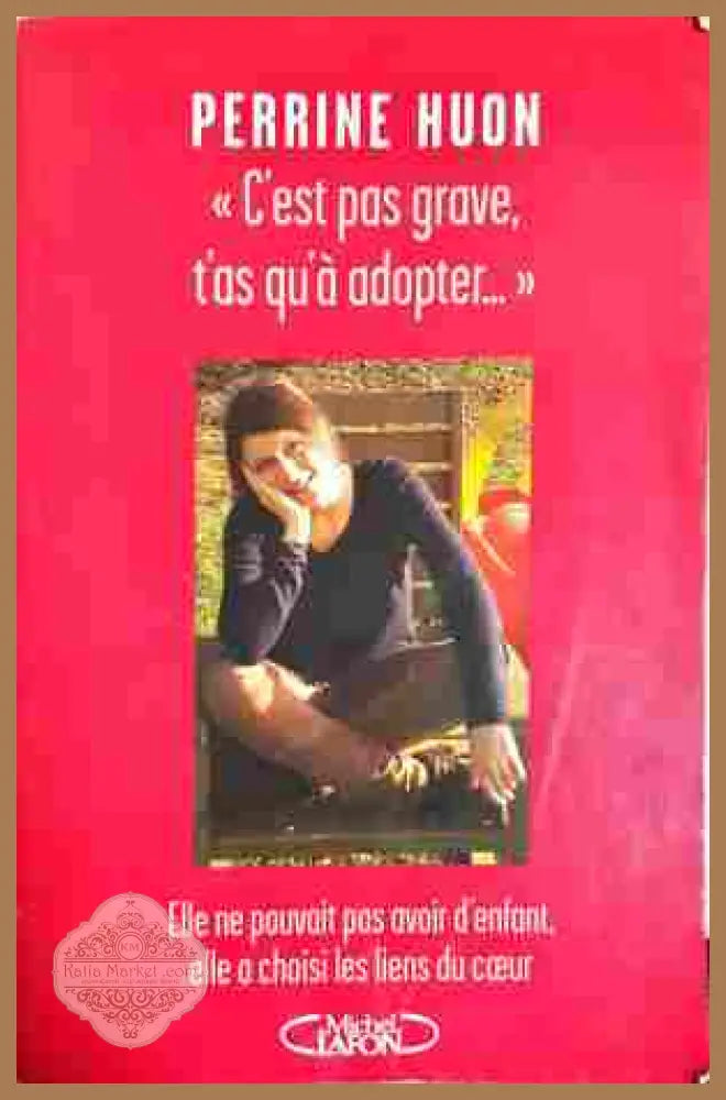 C'est pas grave, t'as qu'à adopter - Perrine Huon