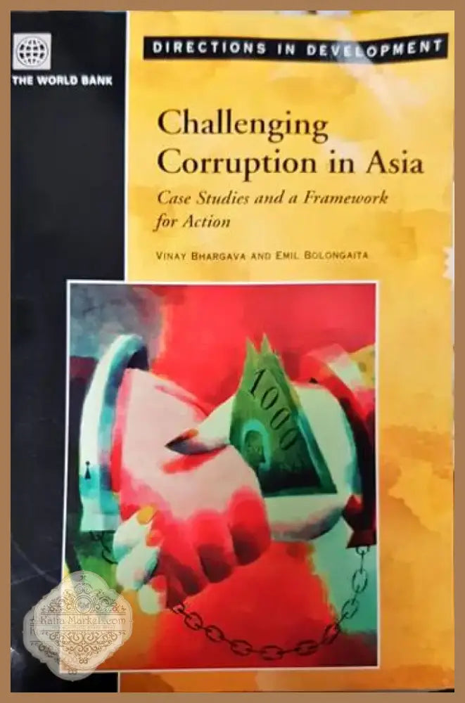 Challenging Corruption in Asia - Vinay K. Bhargava - Книги