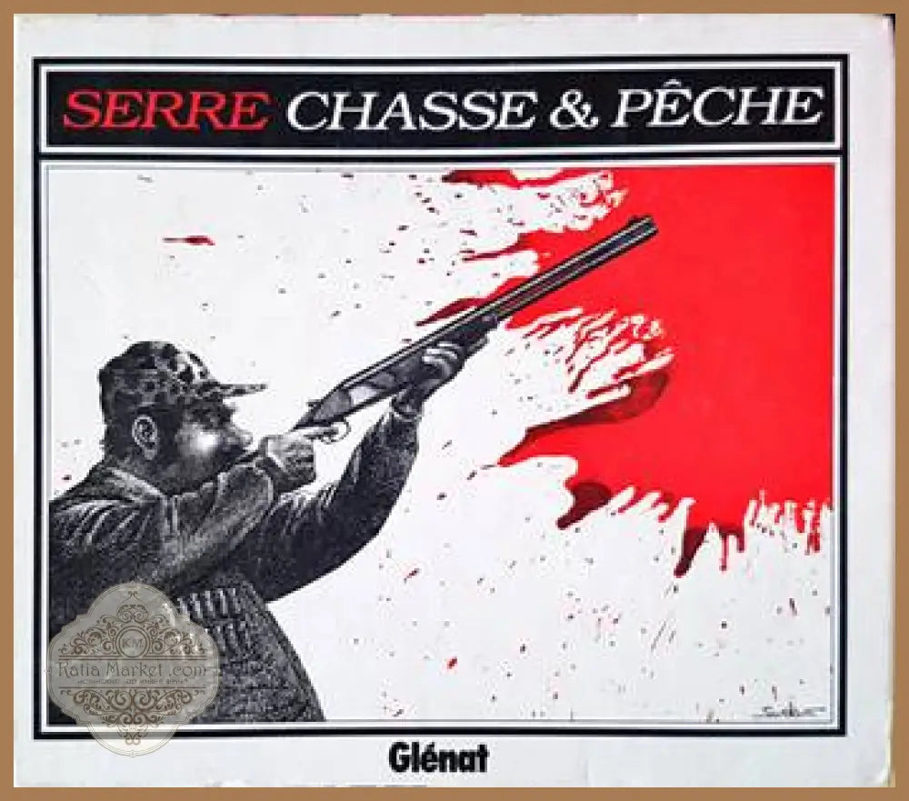 CHASSE ET PÊCHE - CLAUDE SERRE - Книги