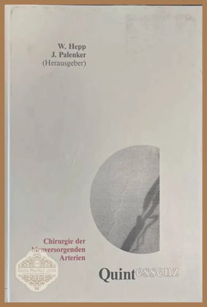 Chirurgie der hirnversorgenden Arterien - Hepp, Palenker