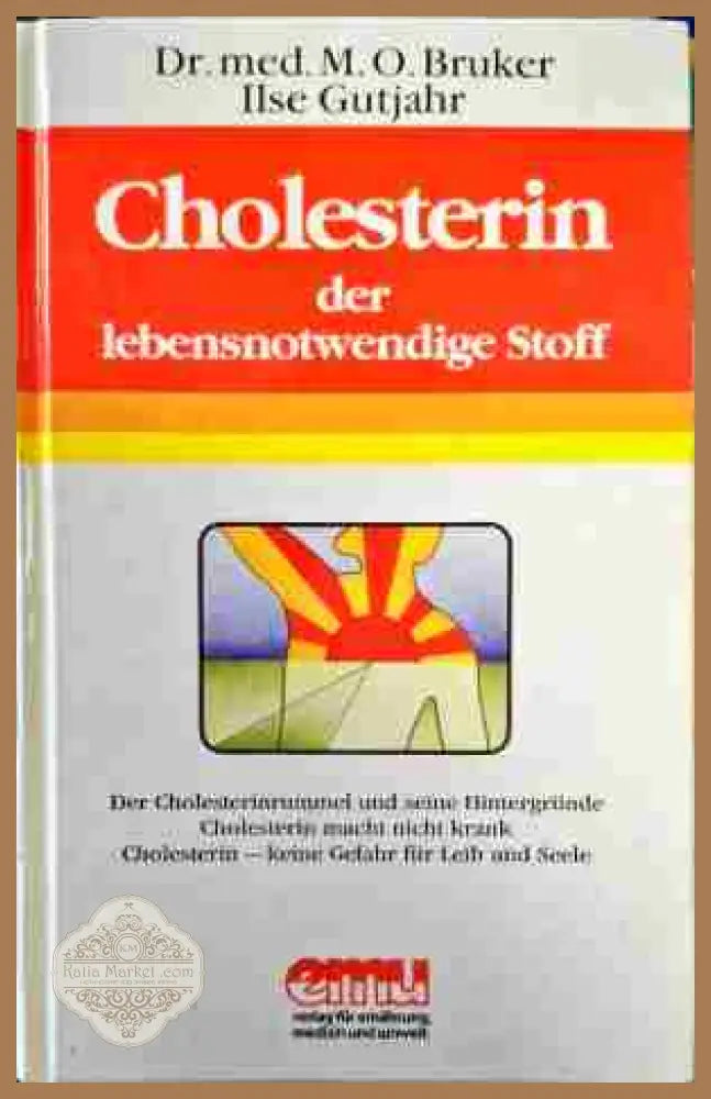 Cholesterin der lebensnotwendige Stoff - M. O. Bruker - Книги