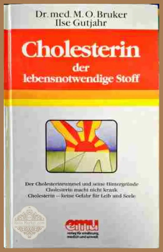 Cholesterin der lebensnotwendige Stoff - M. O. Bruker - Книги