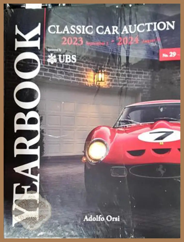 Classic Car Auction Yearbook 2023/2024 - Adolfo Orsi - Adolfo Orsi - Книга