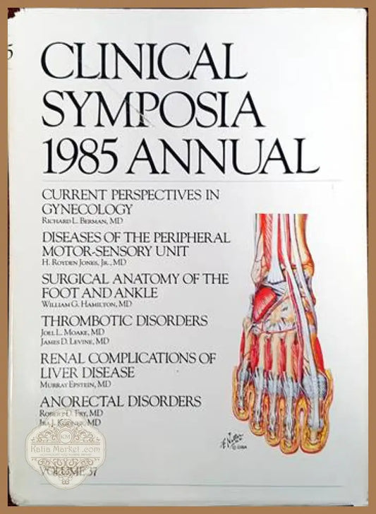 Clinical Symposia 1985 Annual. Volume 37 - Сборник - Книги