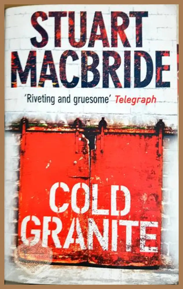 Cold Granite - Stuart MacBride - Книга