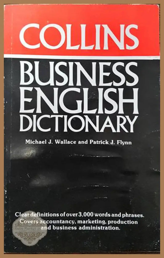 Collins Business English Dictionary - Michael J. Wallace Patrick J. Flynn - Книги
