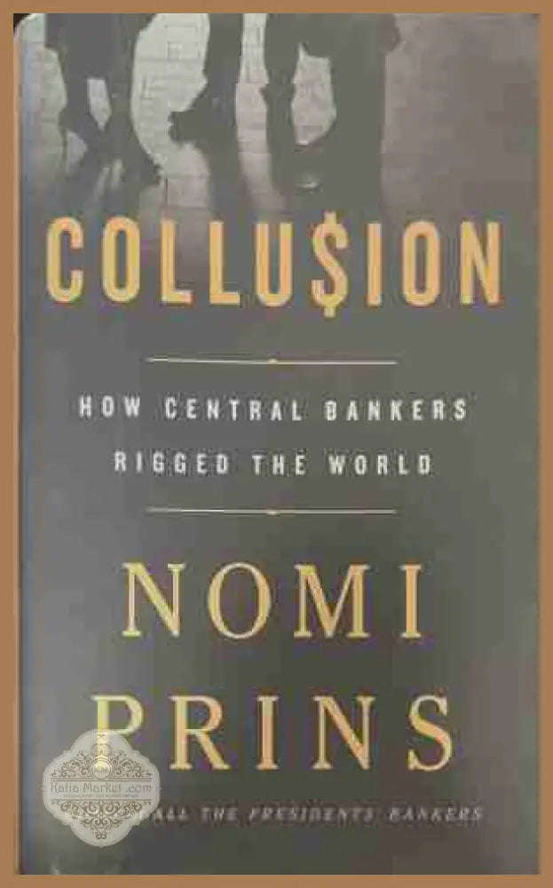 Collusion - Nomi Prins