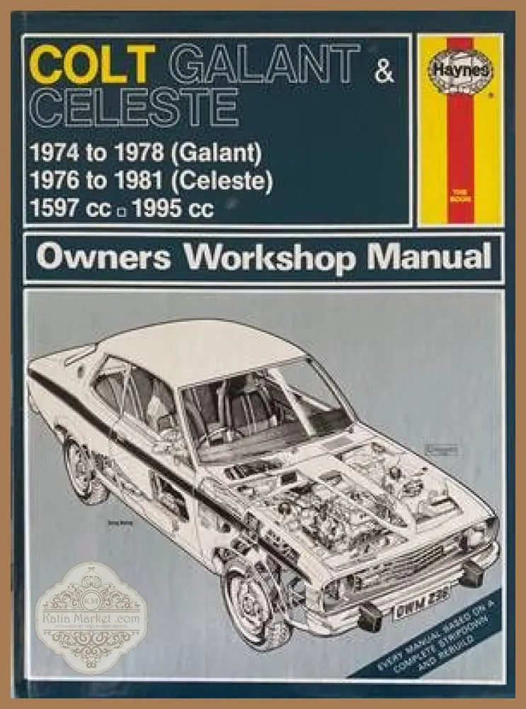 Colt Galant & Celeste. 1974 tu 1978 (Galant) 1976 tu 1981 (Celeste). 1597 cc. 1995 cc. - Колектив - Книги