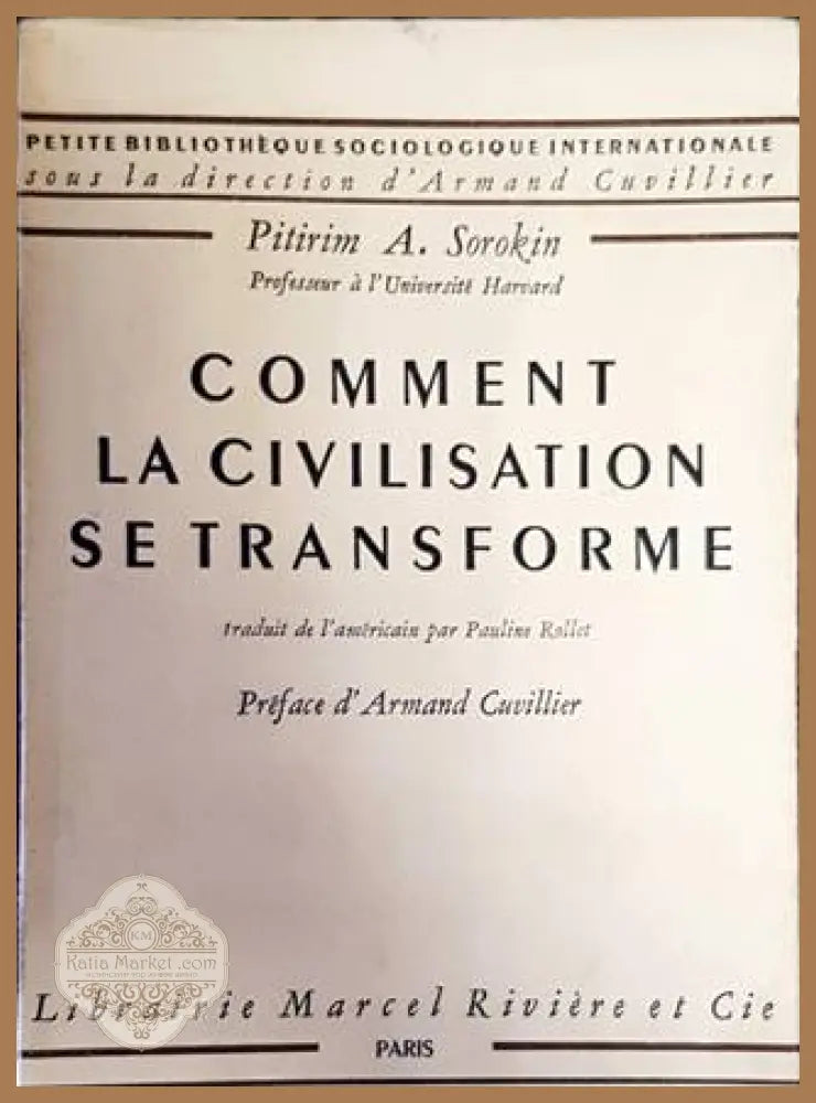 Comment la civilisation se transforme - Pitirim Sorokin - Книги