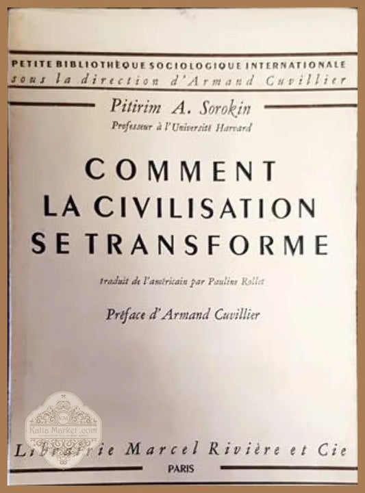 Comment la civilisation se transforme - Pitirim Sorokin - Книги