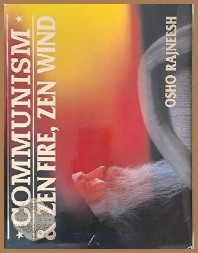 Communism and Zen Fire Zen Wind - Osho Rajneesh - Книги