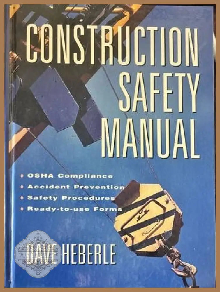 Construction Safety Manual - Dave Heberle - Книги