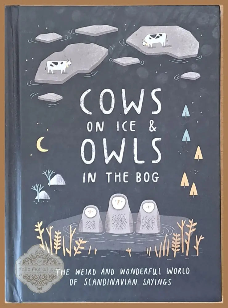 Cows on ice and Owls on the bog - Katarina Montnemery - Книги