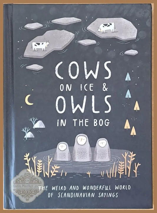 Cows on ice and Owls on the bog - Katarina Montnemery - Книги