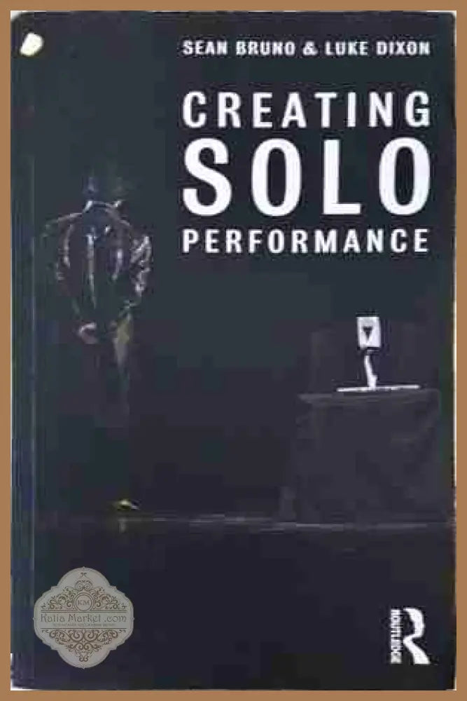 Creating Solo Performance - Sean Bruno & Luke Dixon