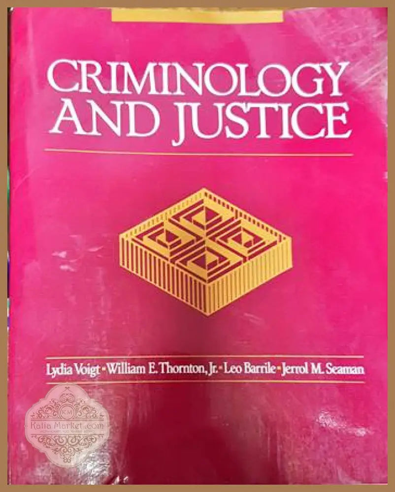 Criminology and Justice - Lydia Voigt William E. Thornton Leo Barrile Jerrol M. Seaman - Книги