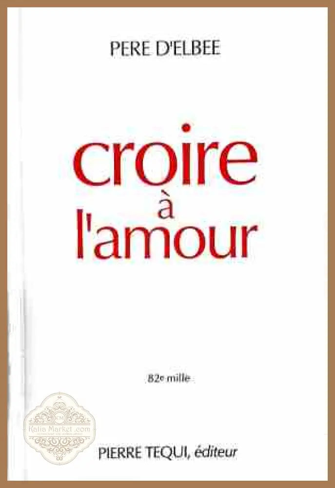 Croire à l'amour - Père d'Elbée