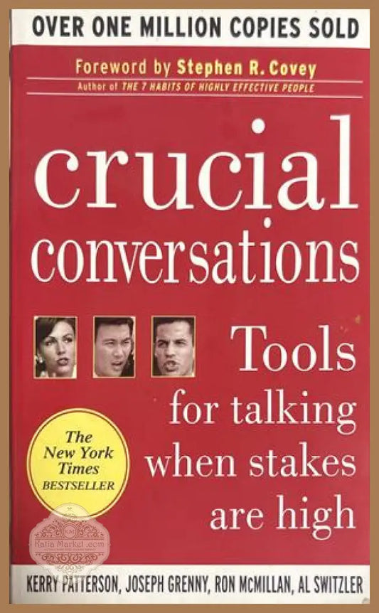 Crucial Conversations - Kerry Patterson et al.