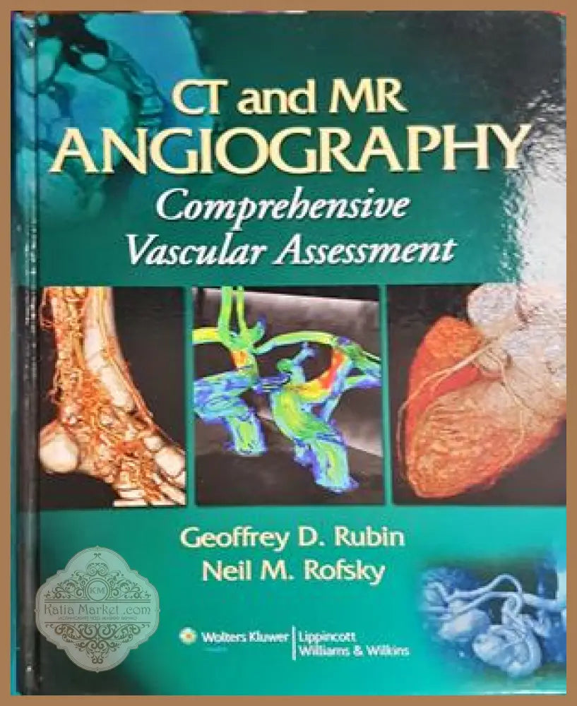 CT and MR Angiography: Comprehensive Vascular Assessment