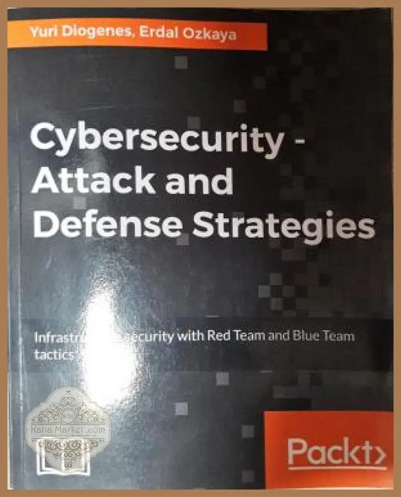 Cybersecurity - Attack and Defense Strategies - Yuri Diogenes Erdal Ozkaya - Книга
