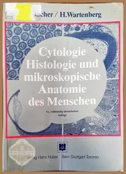 Cytologie Histologie und mikroskopische Anatomie des Menschen - O. Bucher H. Wartenberg - Книги
