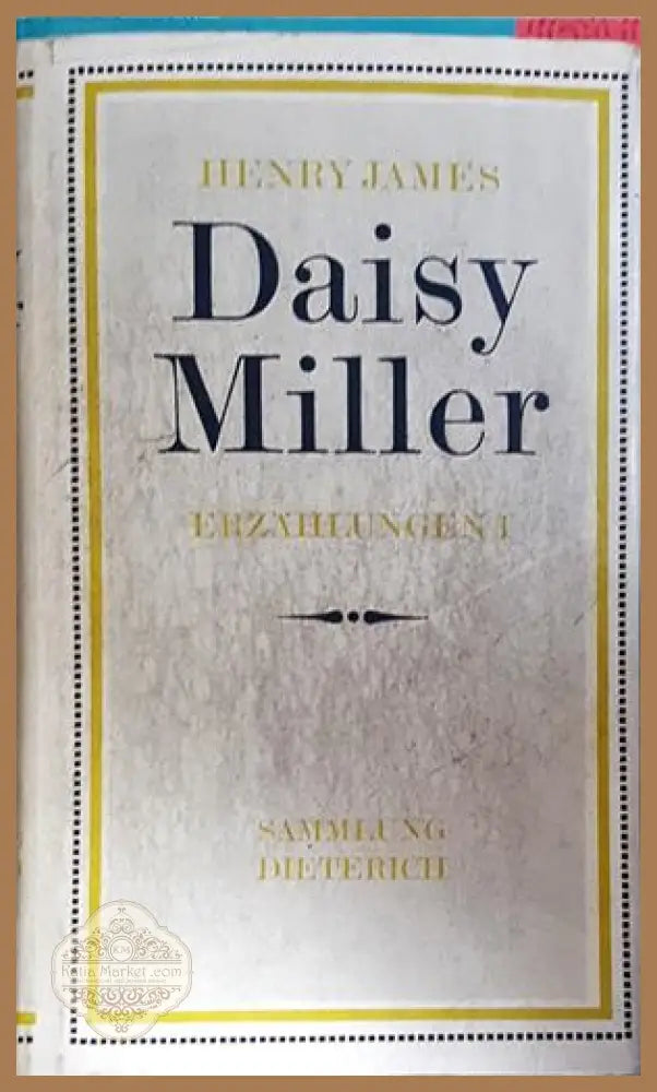 Daisy Miller. Erzählungen I - Henry James