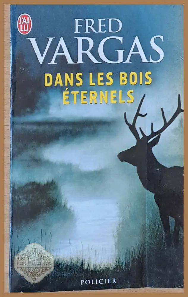 Dans Les Bois Eternels - Fred Vargas - Книги