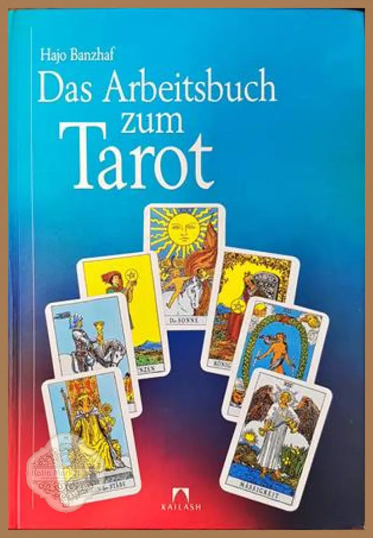 Das Arbeitsbuch zum Tarot - Hajo Banzhaf - Книги