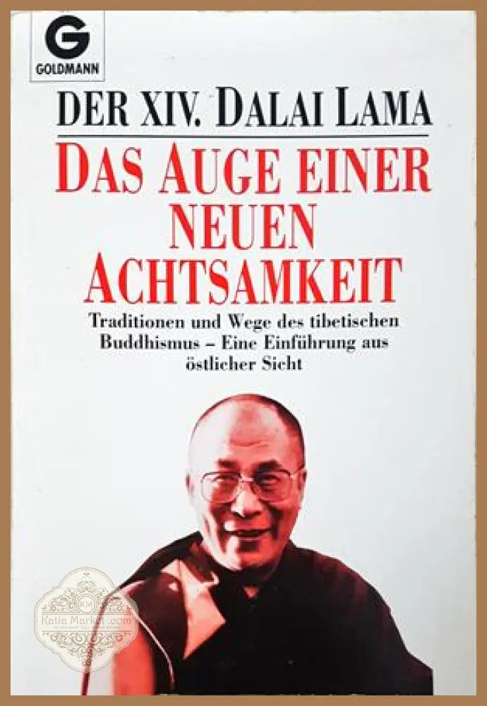 Das Auge einer neuen Achtsamkeit - Der XIV. Dalai Lama