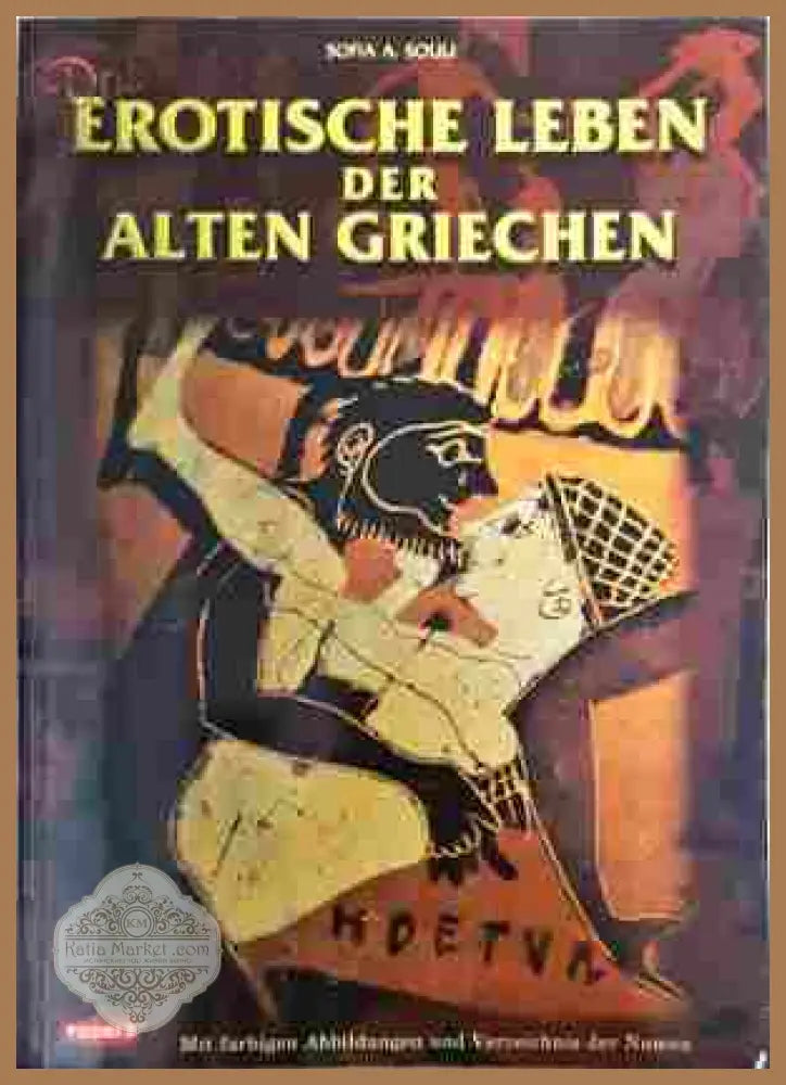 Das erotische Leben der Alten Griechen - Sofia A. Souli - Книга