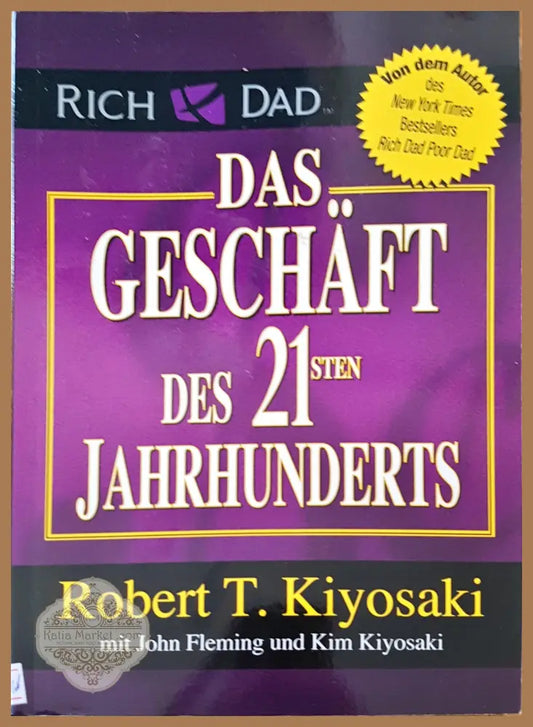 Das.. geschaft des 21 sten jahrhunderts - Robert T. Kiyosaki - Книги