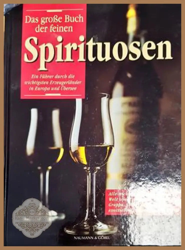 Das große Buch der feinen Spirituosen - Kumpan