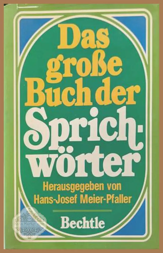 Das große Buch der Sprichwörter - Bechtle