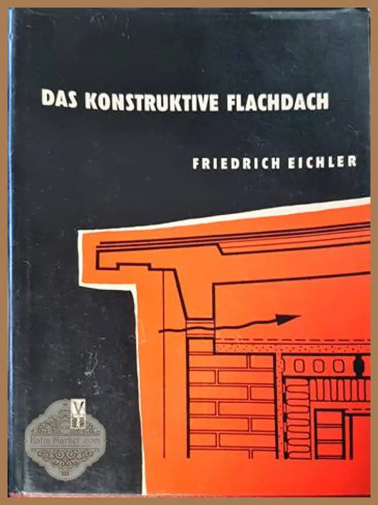Das konstruktive Flachdach - Friedrich Eichler - Книги