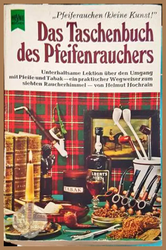 Das Taschenbuch des Pfeifenrauchers. - Helmut Hochrain - Книги