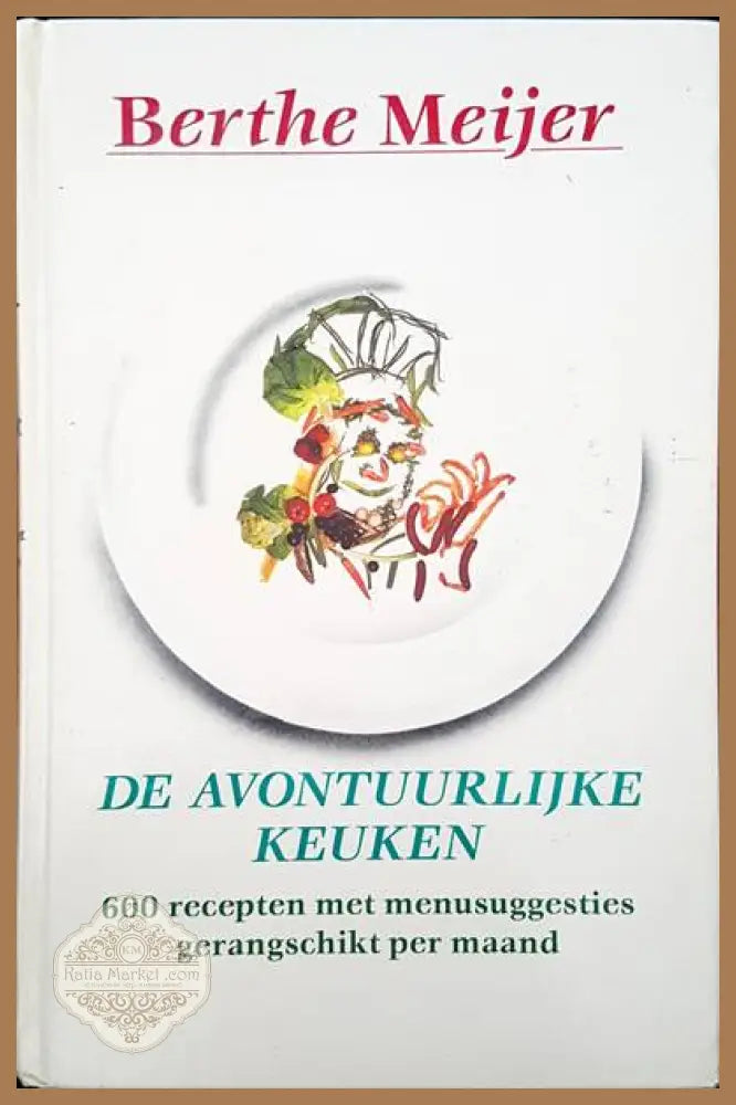 De avontuurlijke keuken - Berthe Meijer - Книги