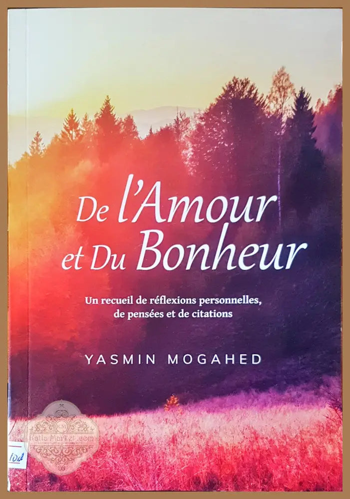 De l’amour et du bonheur - Yasmin Mogahed - Книги