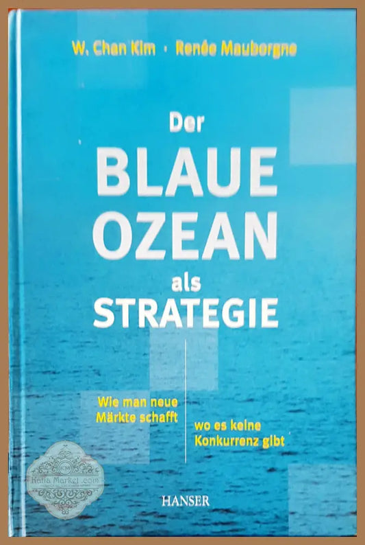 Der blaue ozean als strategie - W. Chan Kim Renee Mauborgne - Книги