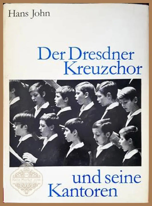Der Dresdner Kreuzchor und seine Kantoren - Hans John - Книги