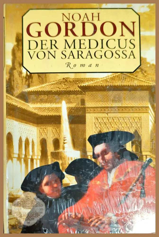 Der Medicus von Saragossa - Noah Gordon - Книги