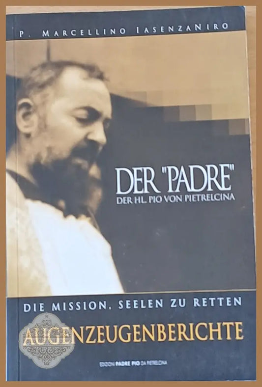 Der ’Padre’ der Hl. Pio von Piertrelcina - Книги