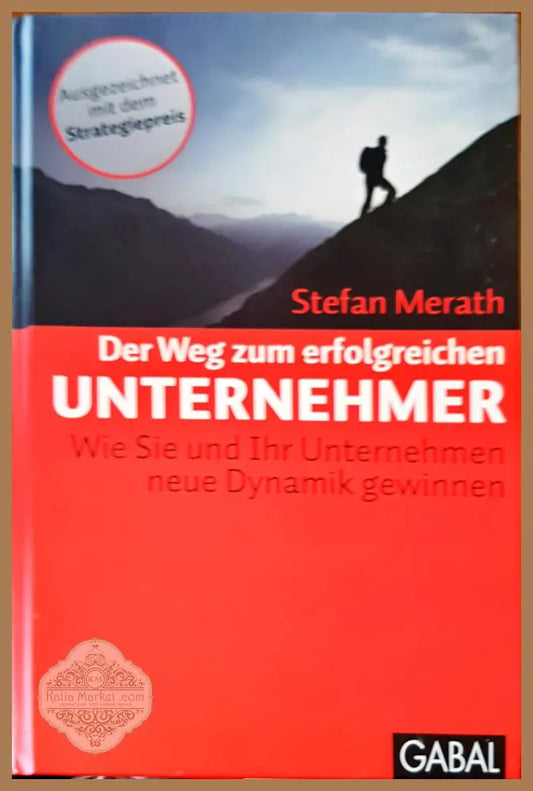 Der weg zum erfolgreichen unternehmer - Stefan Merath - Книги